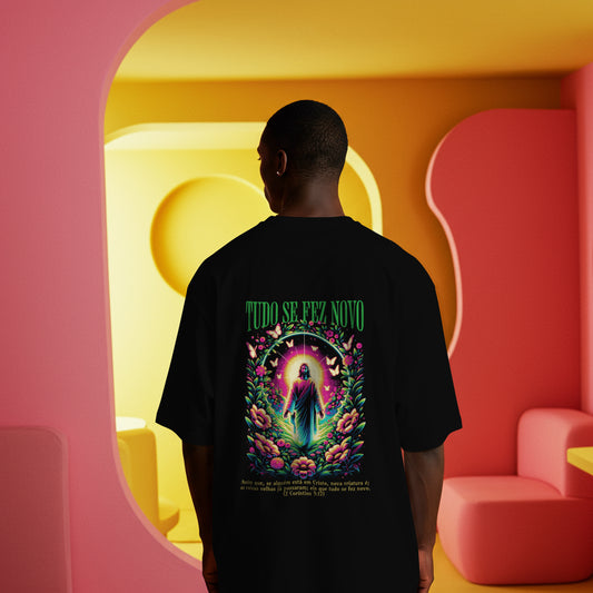 Camiseta Tudo se fez novo